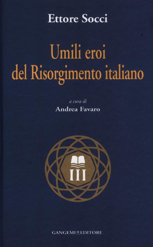 Umili eroi del Risorgimento italiano