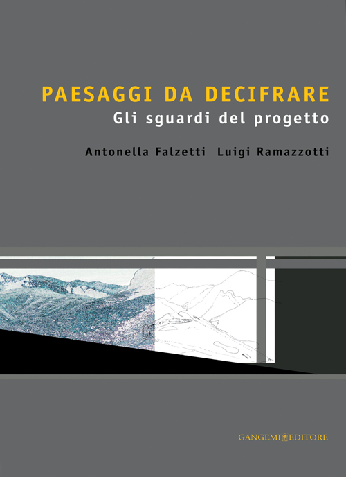 Paesaggi da decifrare. Gli sguardi del progetto