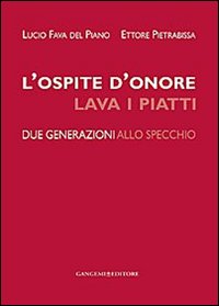 L'ospite d'onore lava i piatti. Due generazioni allo specchio