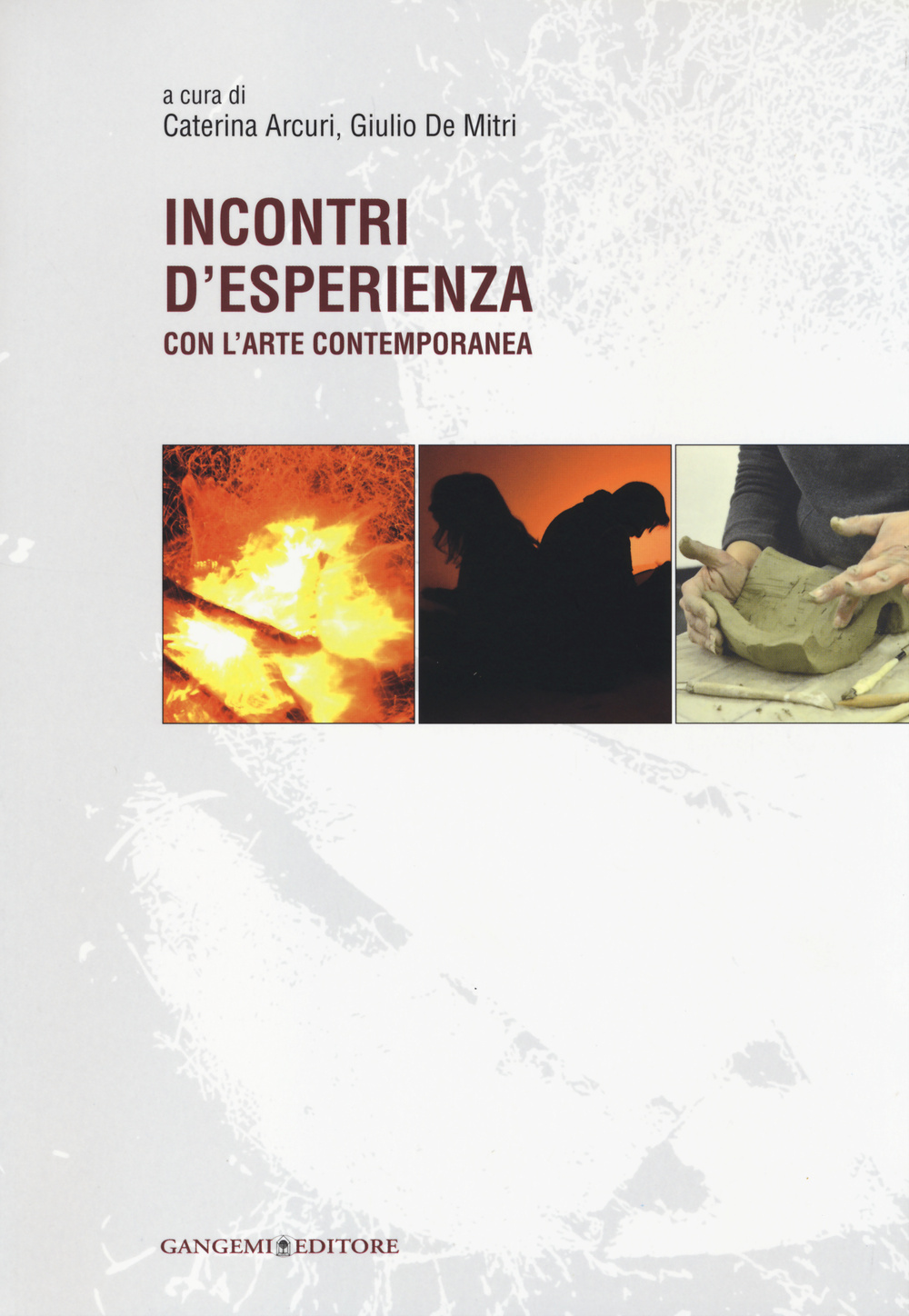 Incontri d'esperienza con l'arte contemporanea. Ediz. illustrata