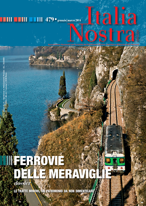 Italia nostra (2014). Vol. 479: Ferrovie delle meraviglie