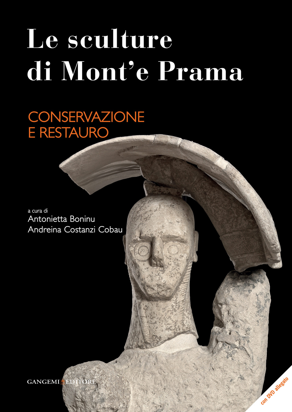 Le sculture di Mont'e Prama. Conservazione e restauro. Ediz. illustrata