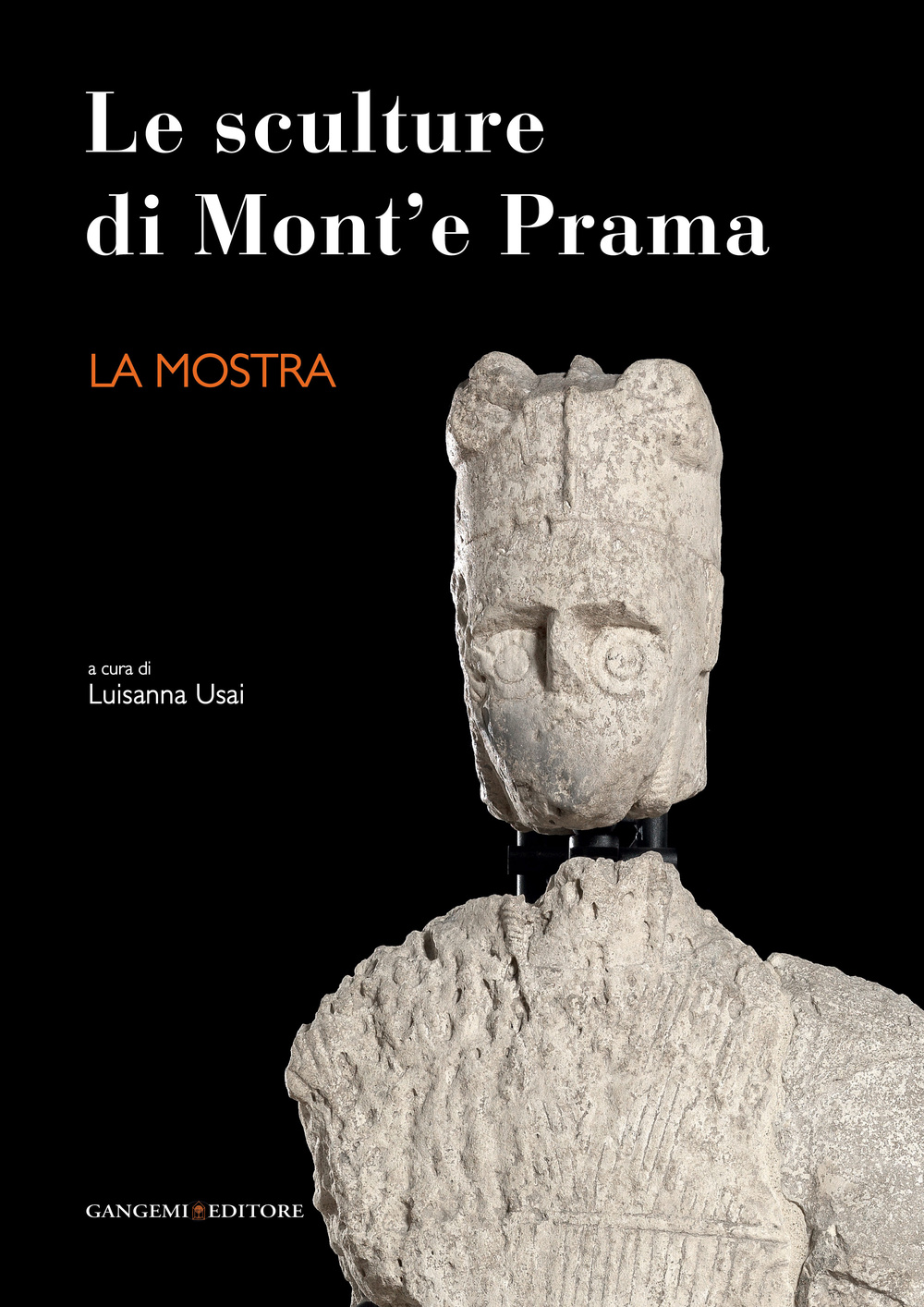 Le sculture di Mont'e Prama. La mostra. Ediz. illustrata