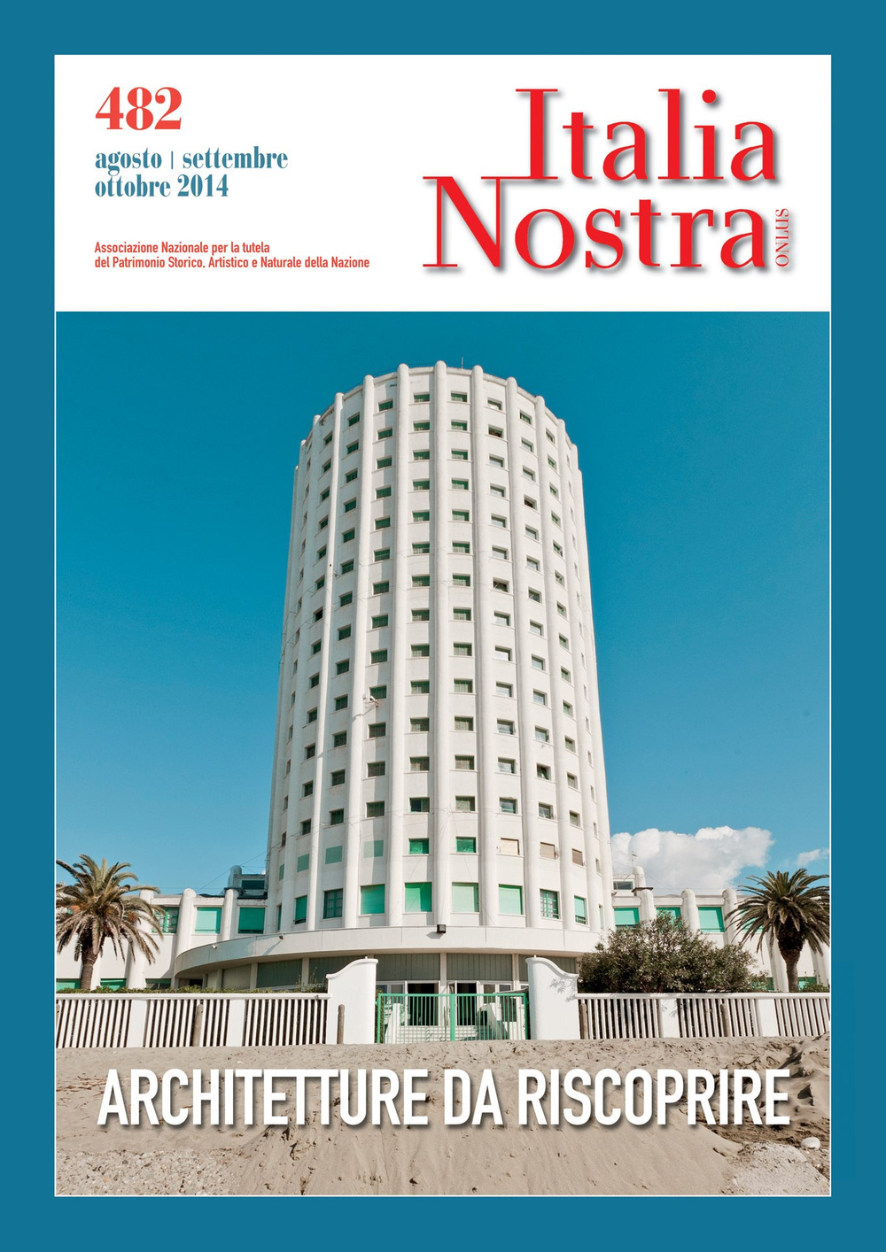 Italia nostra (2014). Vol. 482: Architetture da riscoprire