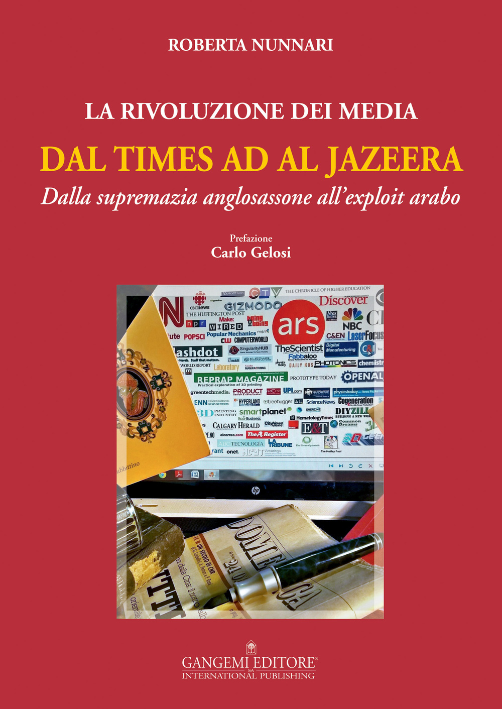 La rivoluzione dei media dal Times ad Al Jazeera. Dalla supremazia anglosassone all'exploit arabo