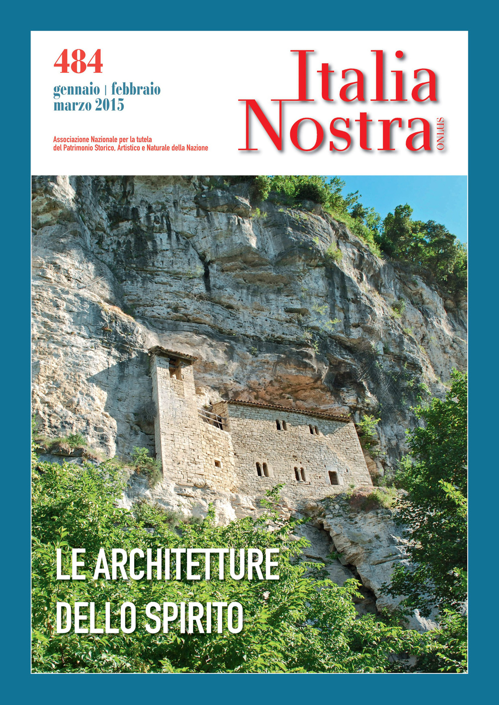 Italia nostra (2015). Vol. 484: Le architetture dello spirito