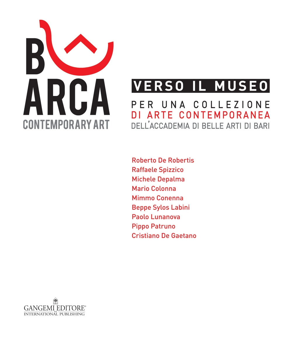 Verso il museo. Per una collezione di arte contemporanea dell'Accademia di Belle Arti di Bari. Ediz. illustrata