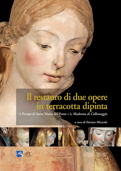 Il presepe di Santa Maria del Ponte e la Madonna di Collemaggio. Il restauro di due opere in terracotta dipinta. Ediz. illustrata