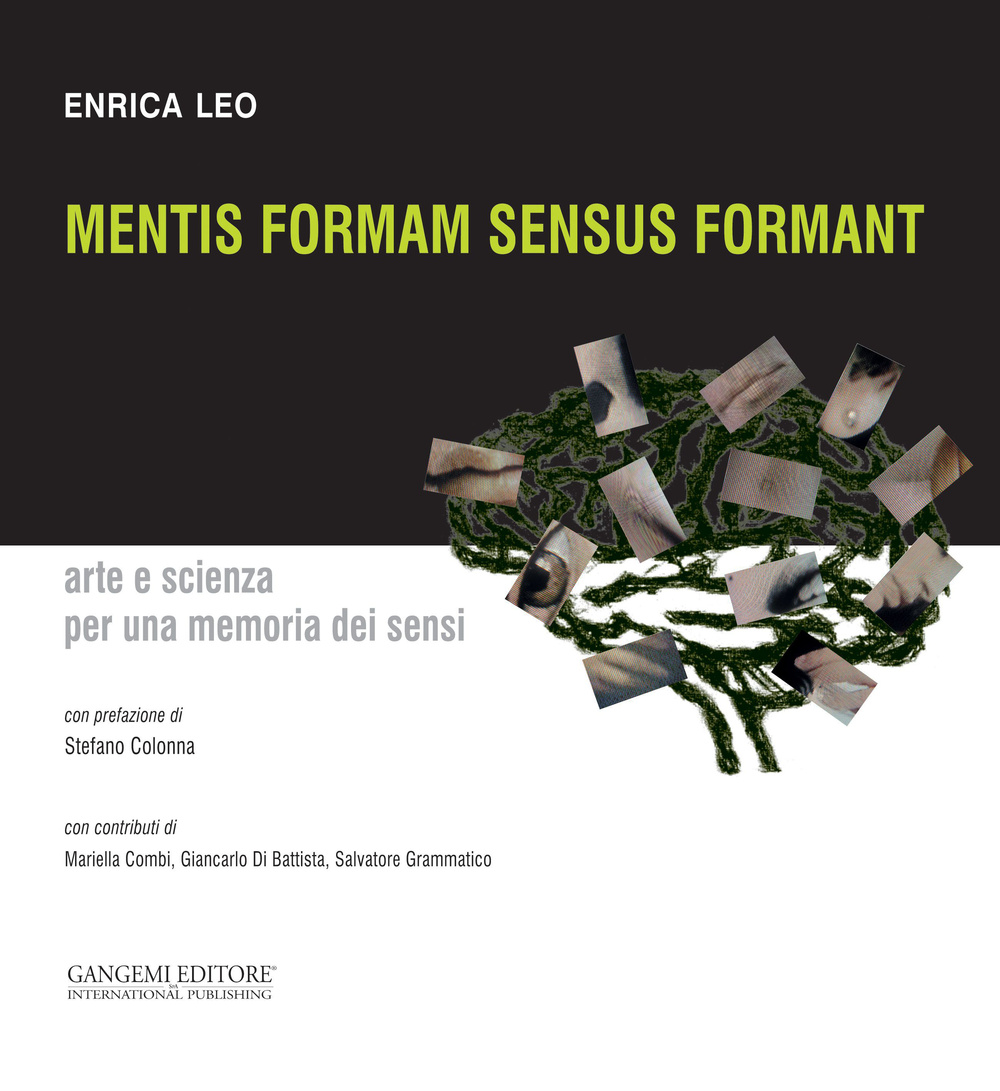 Mentis formam sensus formant. Arte e scienza per una memoria dei sensi