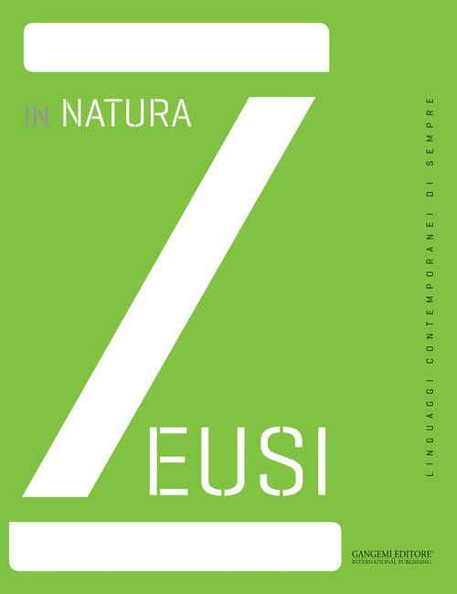 Zeusi. Linguaggi contemporanei di sempre. Vol. 1: In natura