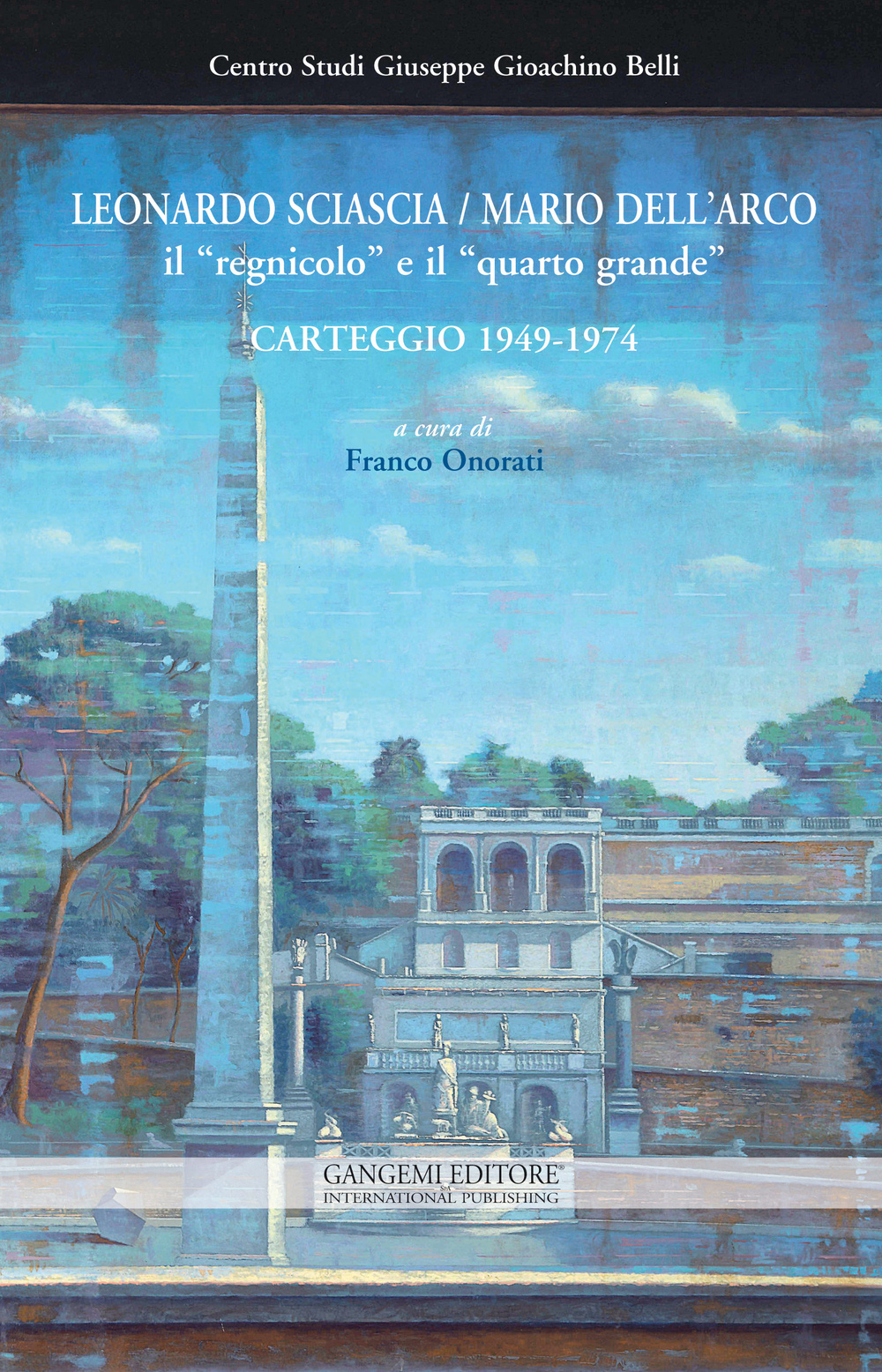 Leonardo Sciascia-Mario Dell'Arco. Il «regnicolo» e il «quarto grande». Carteggio (1949-1974)