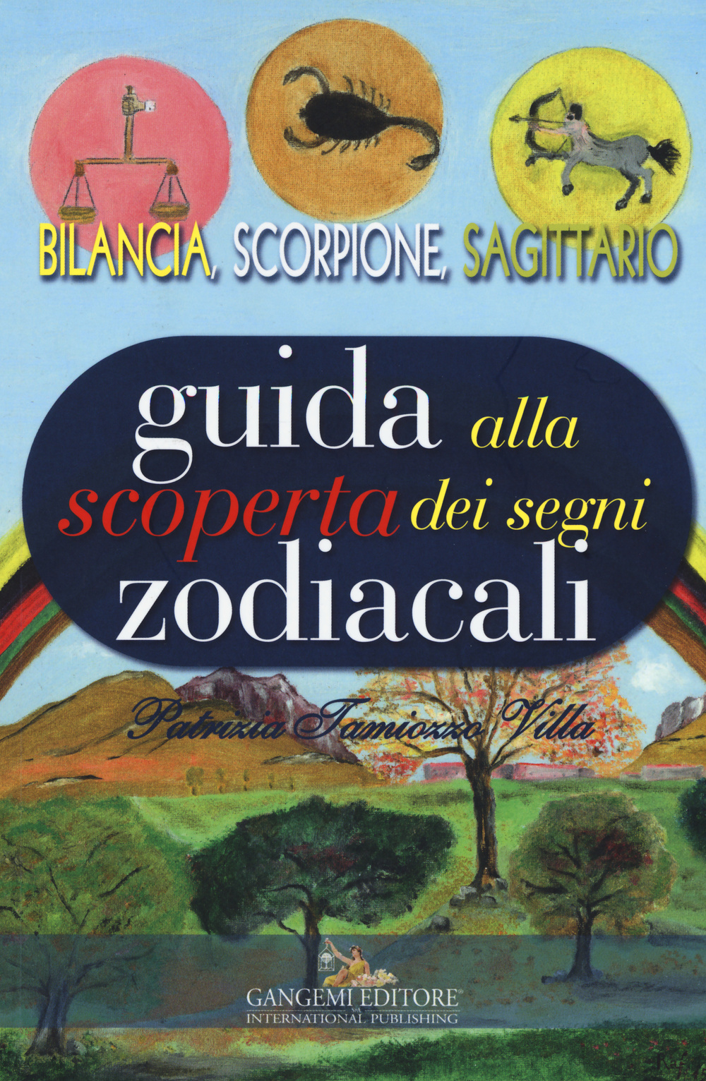 Guida alla scoperta dei segni zodiacali. Bilancia, Scorpione, Sagittario