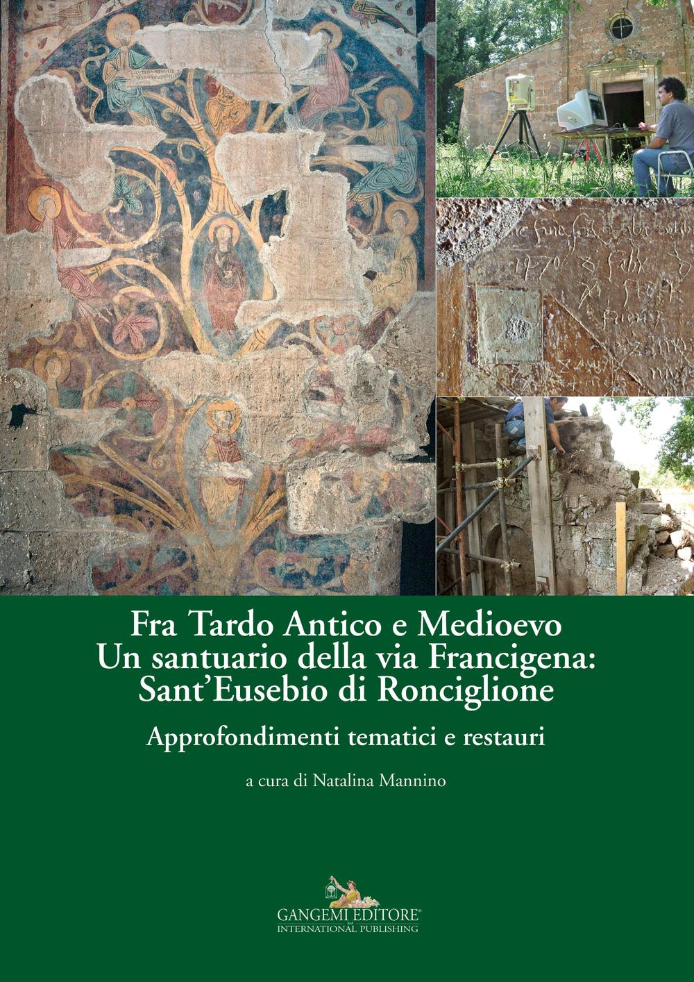 Fra Tardo antico e Medioevo. Un santuario della via Francigena: Sant'Eusebio di Ronciglione. Storia e architettura