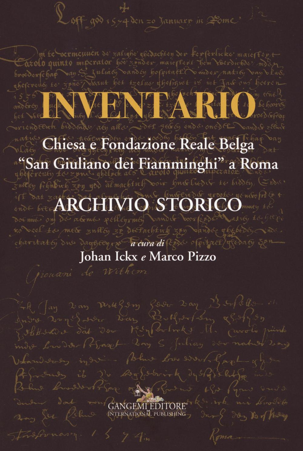 Inventario. Chiesa e Fondazione reale belga «San Giuliano dei Fiamminghi» a Roma