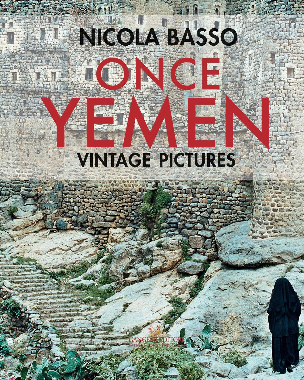 Once Yemen. Vintage pictures. Ediz. a colori