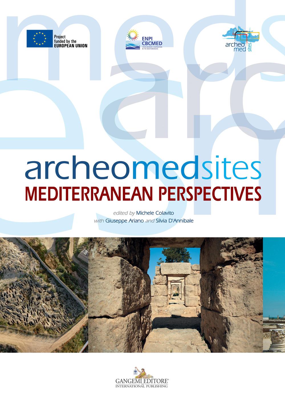 Archeomedsites. Mediterranean perspectives. Ediz. illustrata