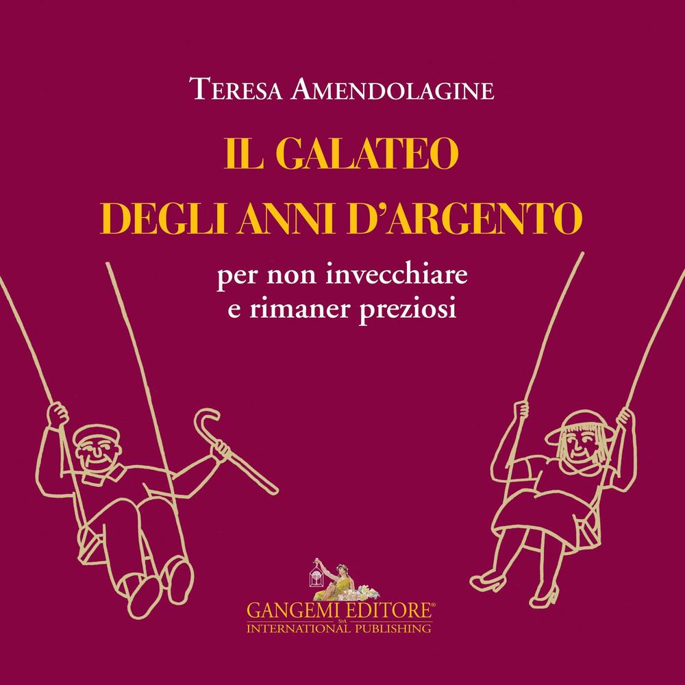 Il galateo degli anni d'argento per non invecchiare e rimaner preziosi