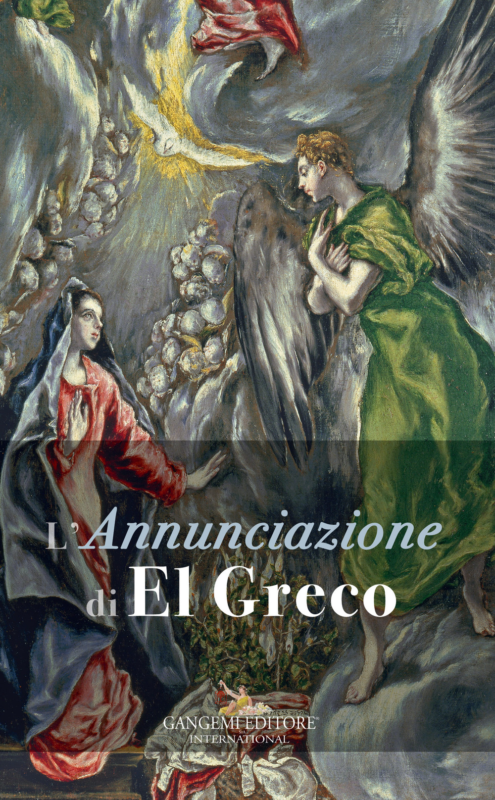 L'Annunciazione di El Greco. Ediz. a colori