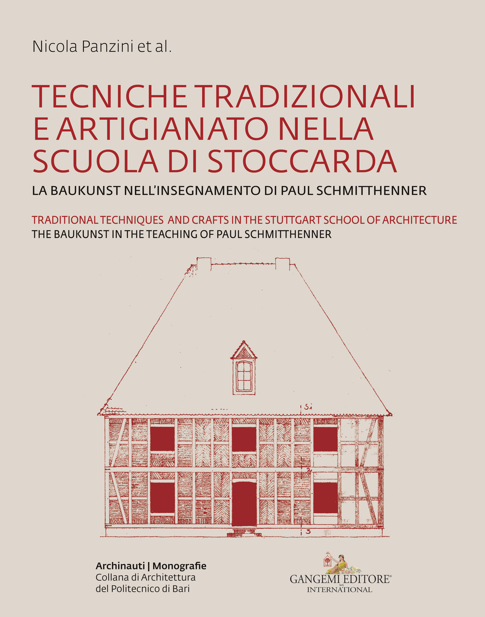 Tecniche tradizionali e artigianato nella Scuola di Stoccarda. La Baukunst nell'insegnamento di Paul Schmitthenner-Traditional techniques and crafts in the Stuttgart School of Architecture. The Baukunst in the teaching of Paul Schmitthenner