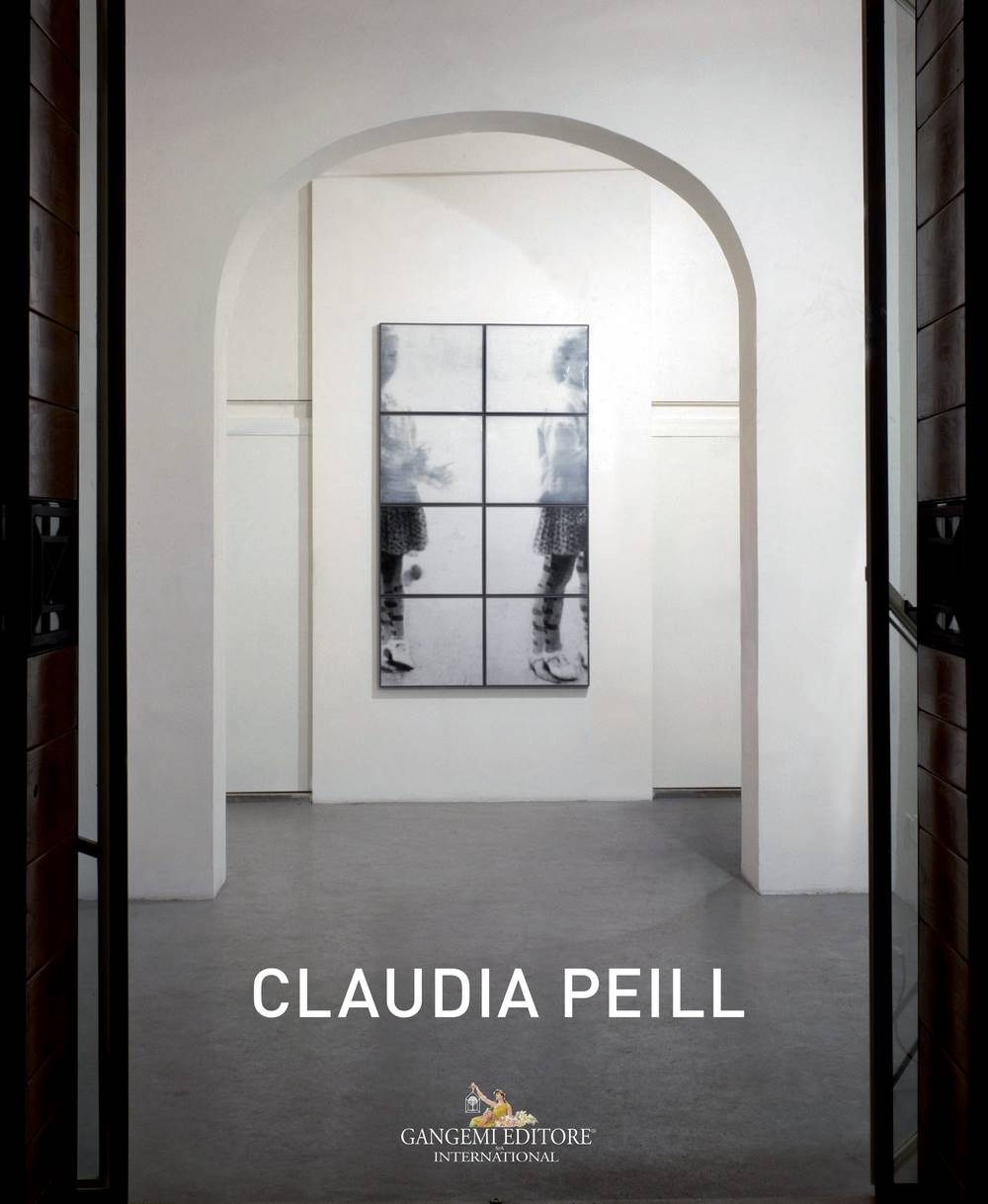 Claudia Peill. Ediz. italiana e inglese