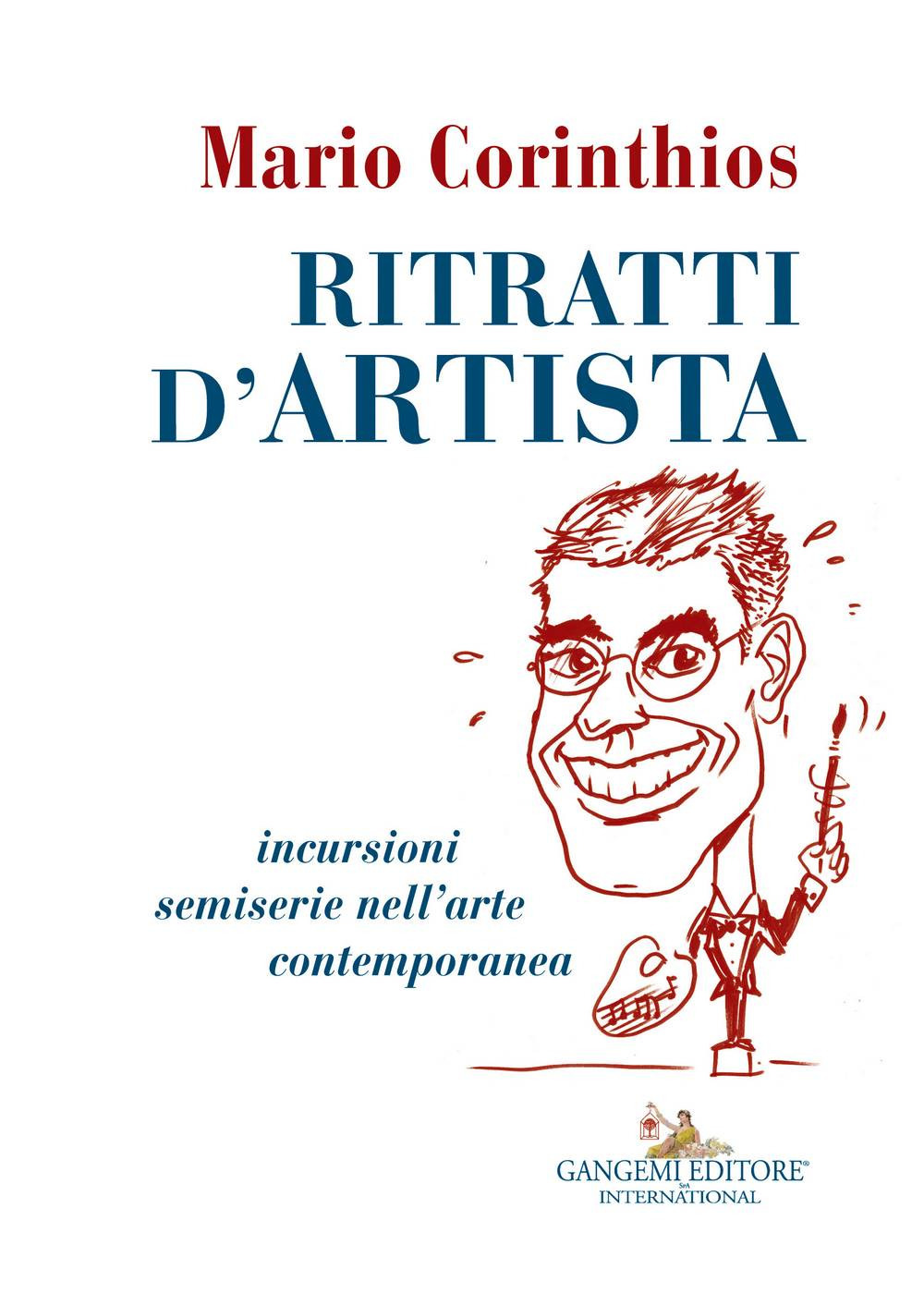 Ritratti d'artista. Incursioni semiserie nell'arte contemporanea