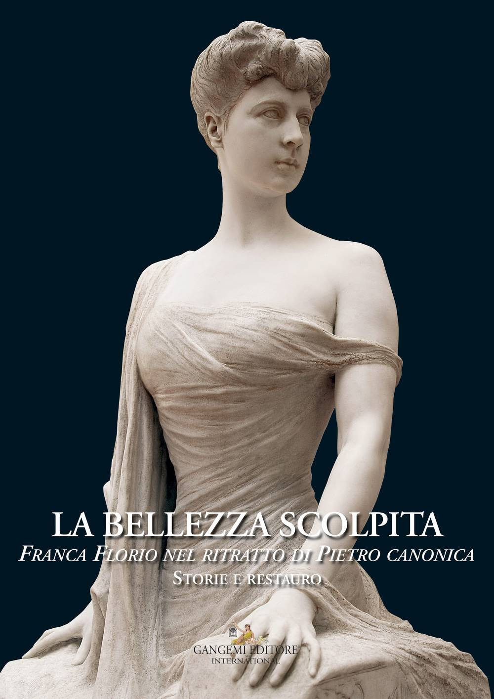 La bellezza scolpita. Franca Florio nel ritratto di Piero Canonica. Storie e restauro. Ediz. a colori