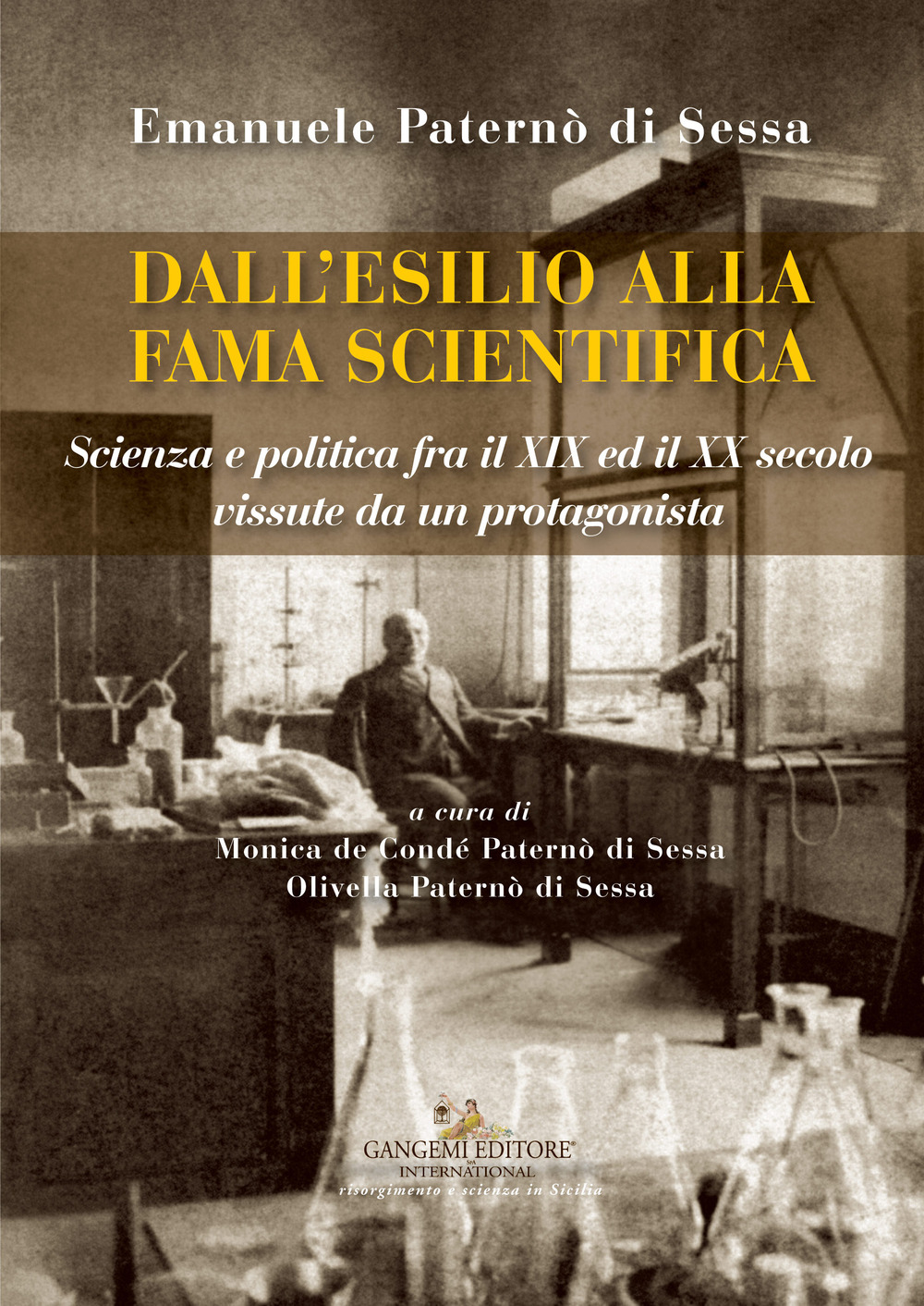 Dall'esilio alla fama. Scienza e politica fra il XIX e il XX secolo vissute da un protagonista