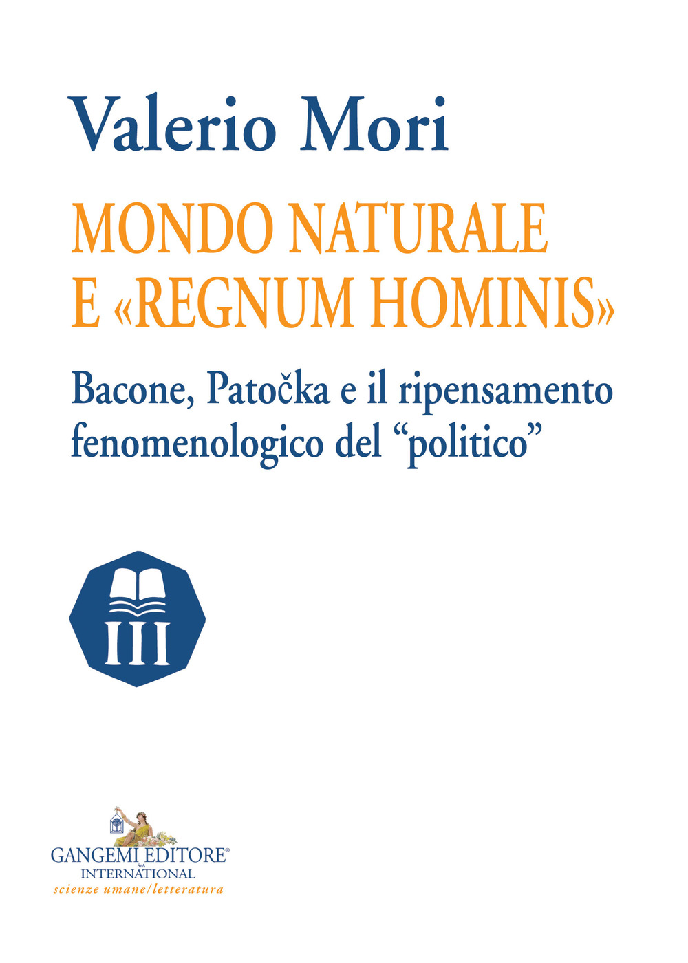 Mondo naturale e «regnum hominis». Bacone, Patocka e il ripensamento fenomenologico del «politico»