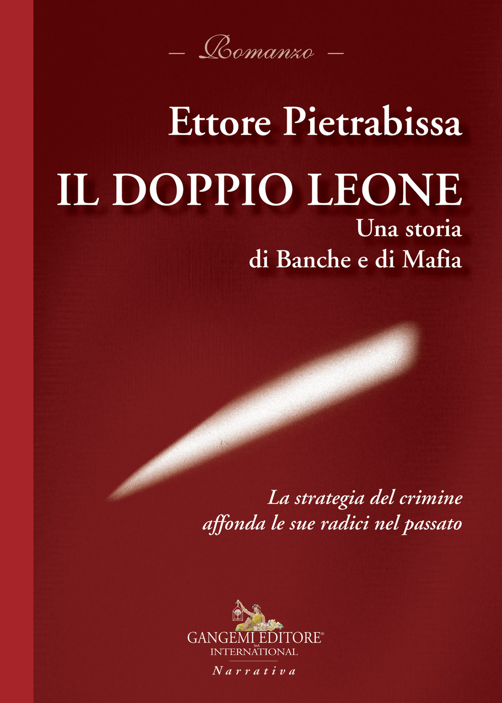 Il doppio leone. Una storia di banche e di mafia