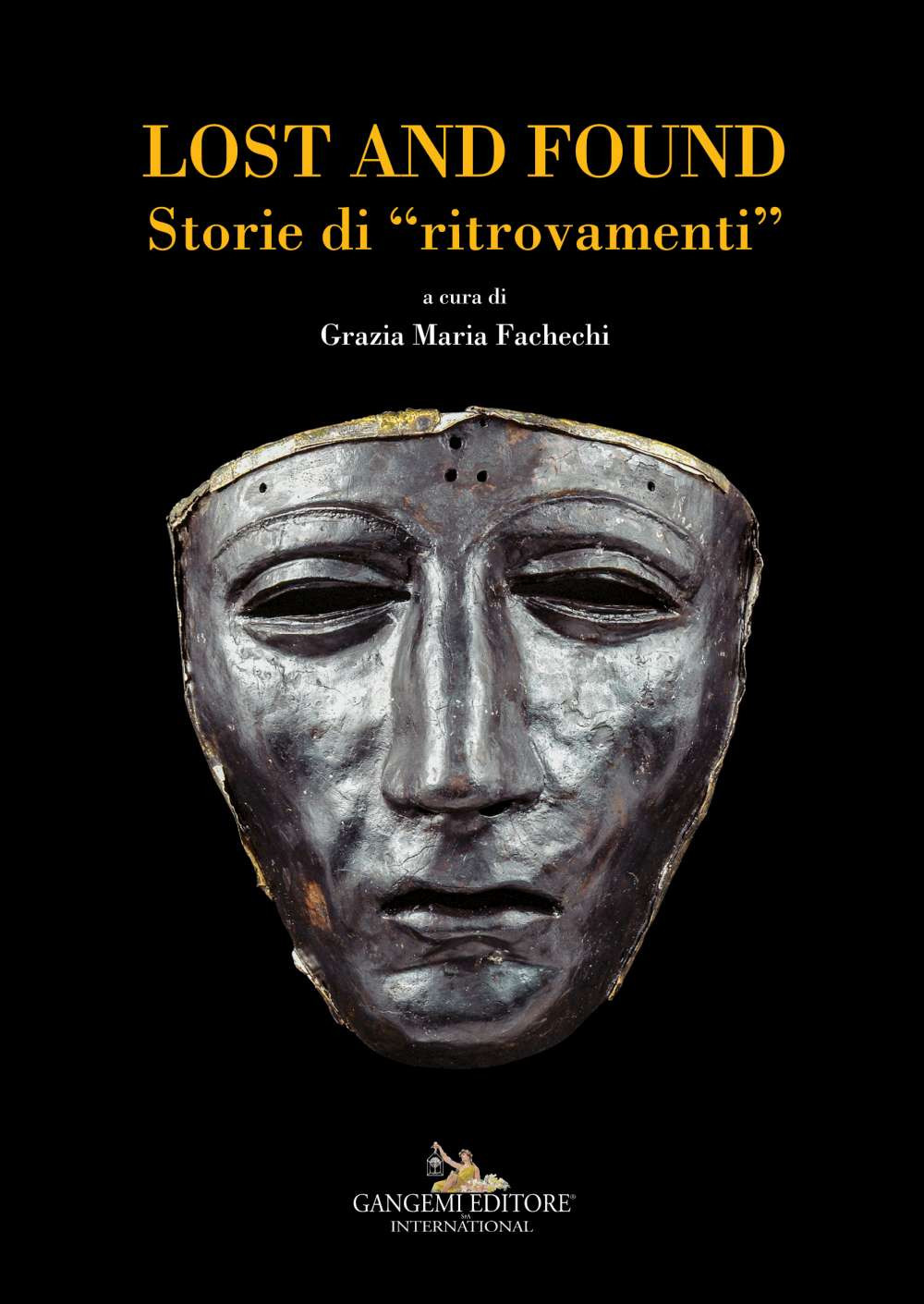 Lost and found. Storie di «ritrovamenti». Ediz. italiana e inglese