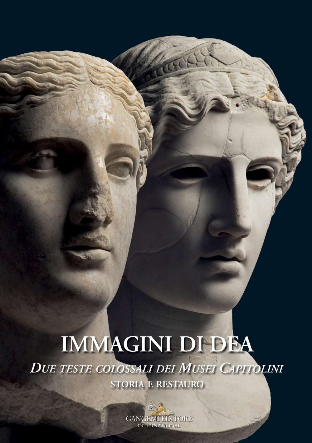 Immagini di dea. Due teste colossali dei Musei Capitolini. Storia e restauro. Ediz. a colori