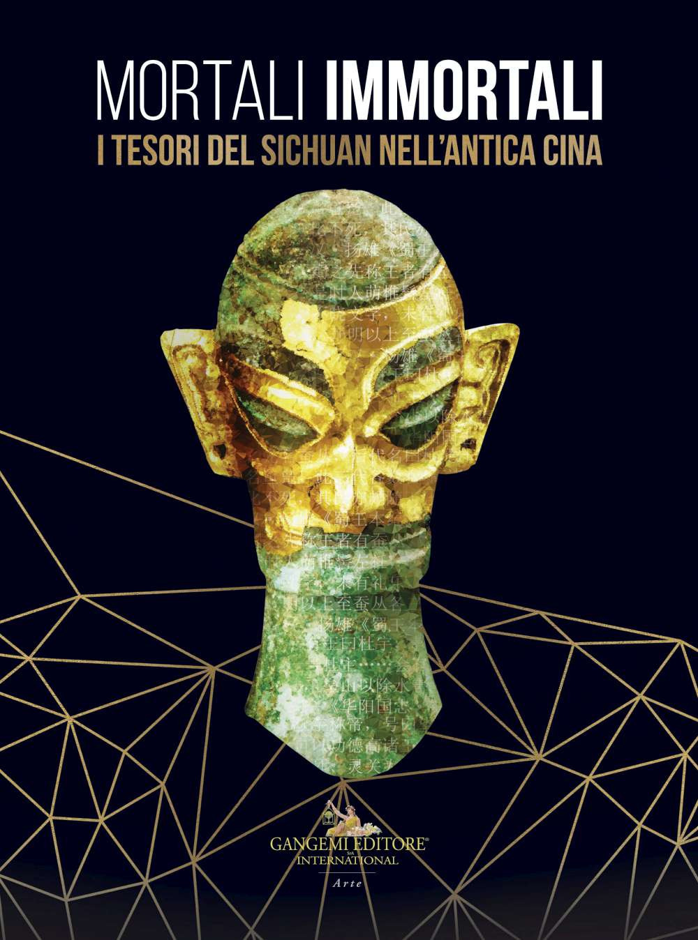 Mortali immortali. I tesori del Sichuan nell'antica Cina. Catalogo della mostra (Roma, 26 marzo-18 ottobre 2019). Ediz. italiana e inglese