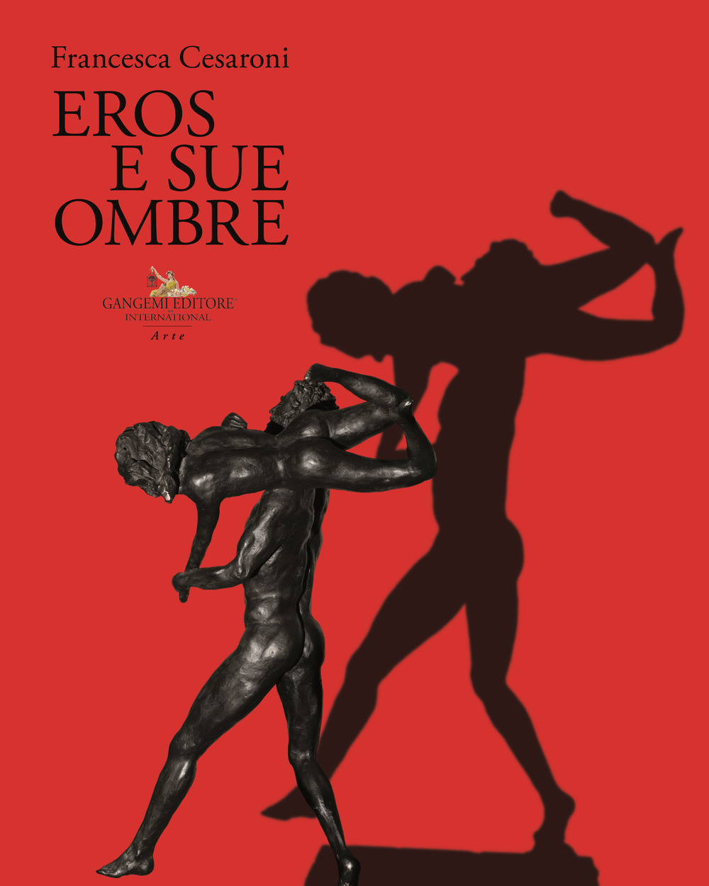 Francesca Cesaroni. Eros e sue ombre. Catalogo della mostra (Roma, 27 giugno-27 luglio 2019). Ediz. a colori