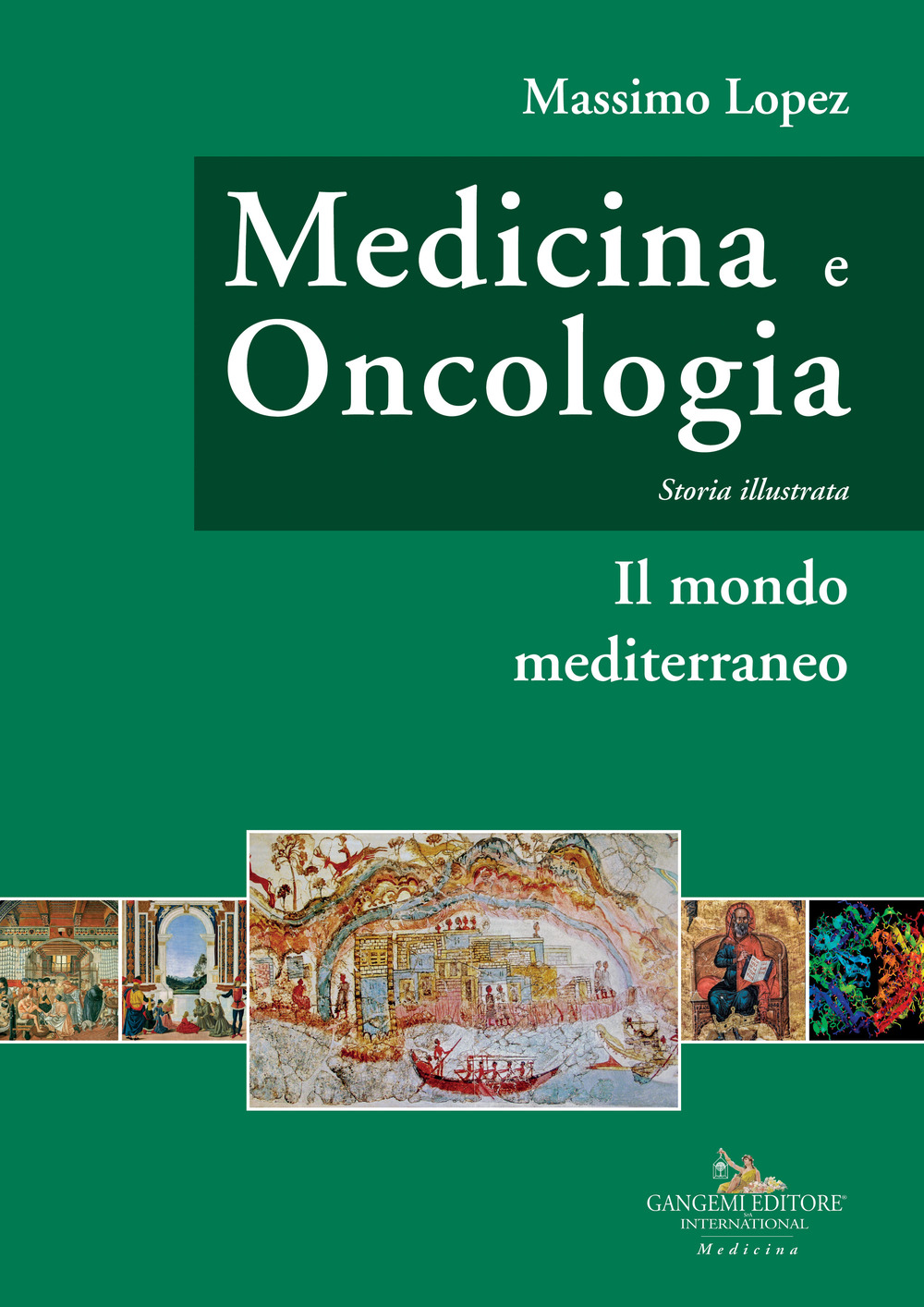 Medicina e oncologia. Storia illustrata. Vol. 2: Il mondo mediterraneo