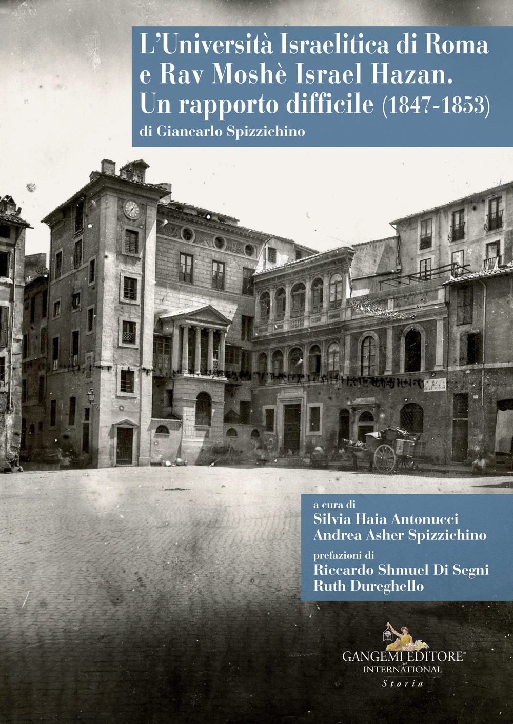 L'Università Israelitica di Roma e Rav Moshè Israel Hazan. Un rapporto difficile (1847-1853)