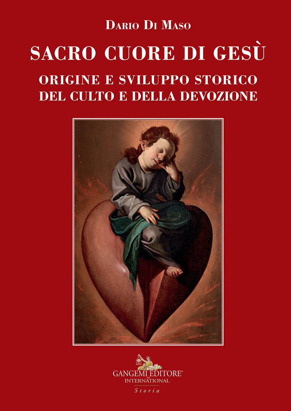 Sacro Cuore di Gesù. Vol. 1: Origine e sviluppo storico del culto e della devozione