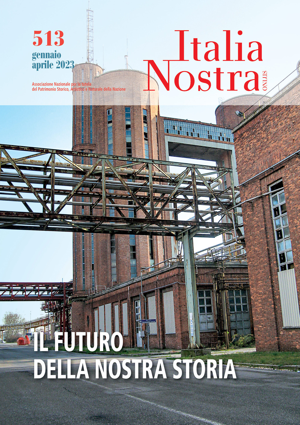 Italia nostra (2023). Vol. 513: Il futuro della nostra storia