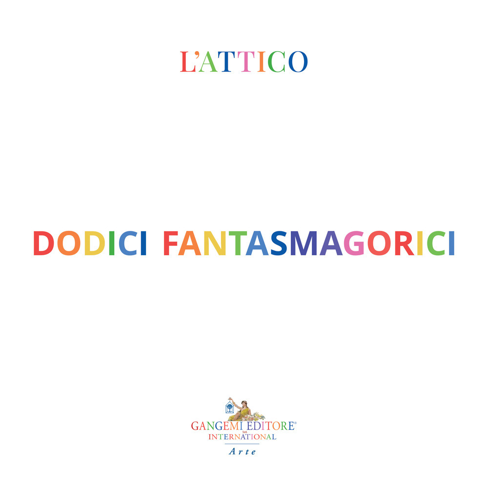 Dodici fantasmagorici. Ediz. illustrata