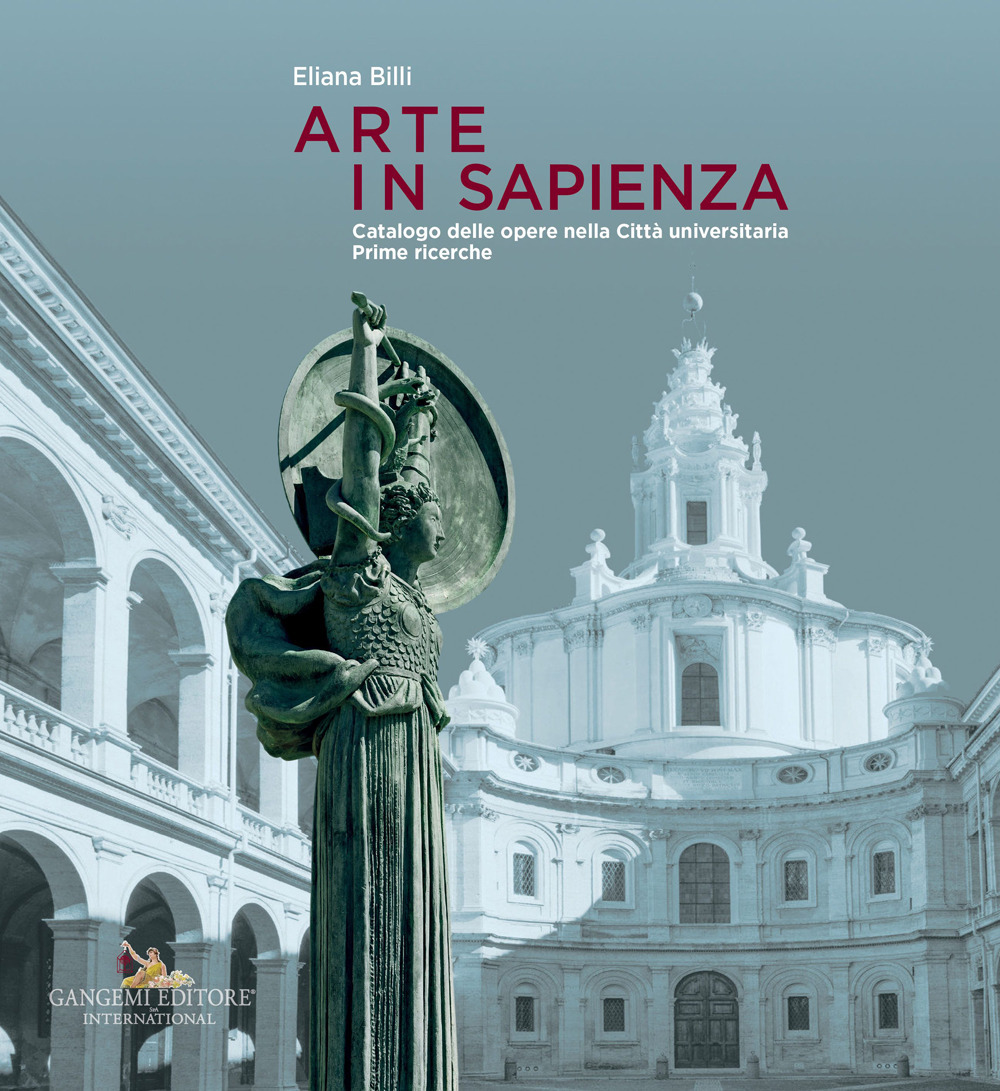 Arte in Sapienza. Catalogo delle opere nella città universitaria. Prime ricerche. Ediz. illustrata