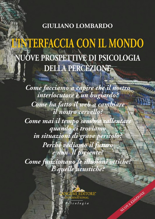 L'interfaccia con il mondo. Nuove prospettive di psicologia della percezione. Nuova ediz.