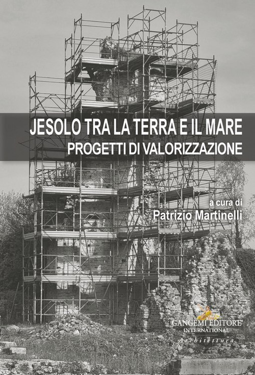 Jesolo tra la terra e il mare. Progetti di valorizzazione