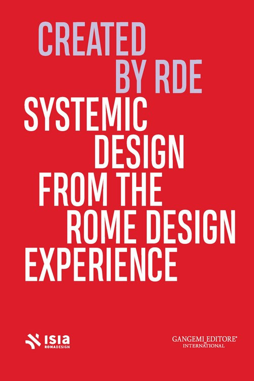 Roma Design Experience 2024. Systemic Design From the Rome Design Experience