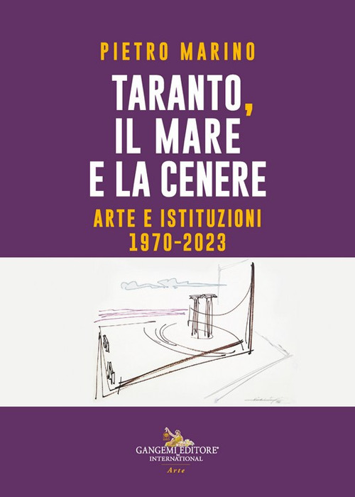 Taranto, il mare e la cenere. Arte e istituzioni 1970-2023