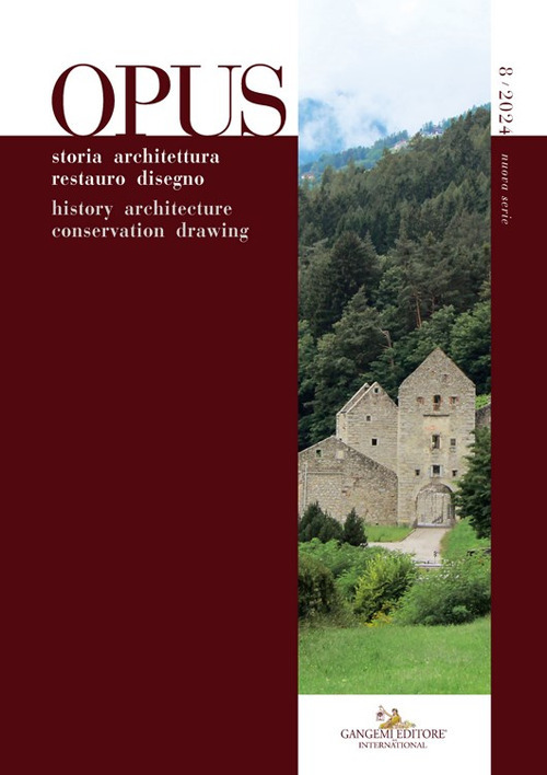 Opus. Quaderno di storia architettura restauro disegno-Journal of history architecture conservation drawing (2024). Vol. 8