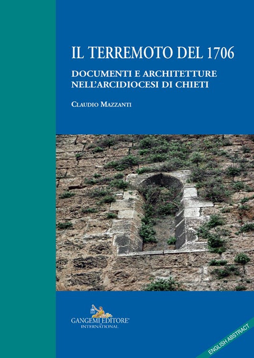 Il terremoto del 1706. Documenti e architetture nell'arcidiocesi di Chieti