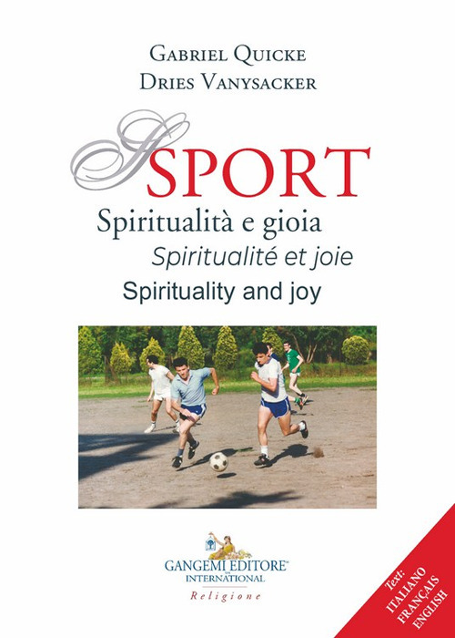 Sport. Spiritualità e gioia-Spiritualité et joie-Spirituality and joy