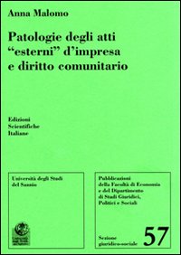 Patologie degli atti «esterni» d'impresa e diritto comunitario