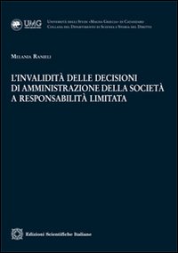 L'invalidità delle decisioni di amministrazione della società a responsabilità limitata