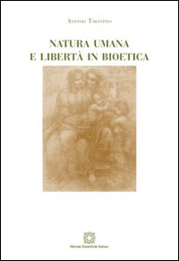 Natura umana e libertà in bioetica