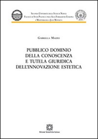 Pubblico dominio della conoscenza e tutela giuridica dell'innovazione estetica